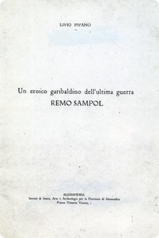 Una testimonianza sulla Grande Guerra         La vicenda storica ed umana di un volontario garibaldino, Remo Sampol